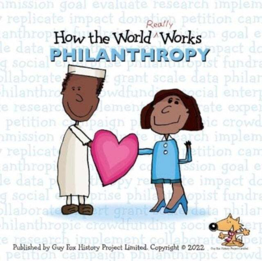 How the World REALLY Works: Philanthropy av Guy Fox