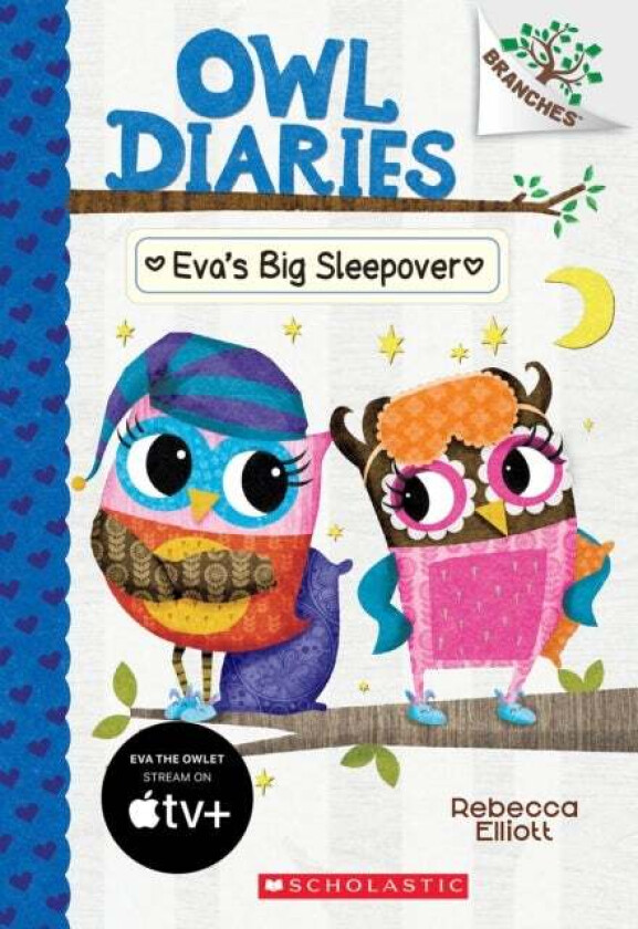 Eva's Big Sleepover: A Branches Book (Owl Diaries #9) av Rebecca Elliott