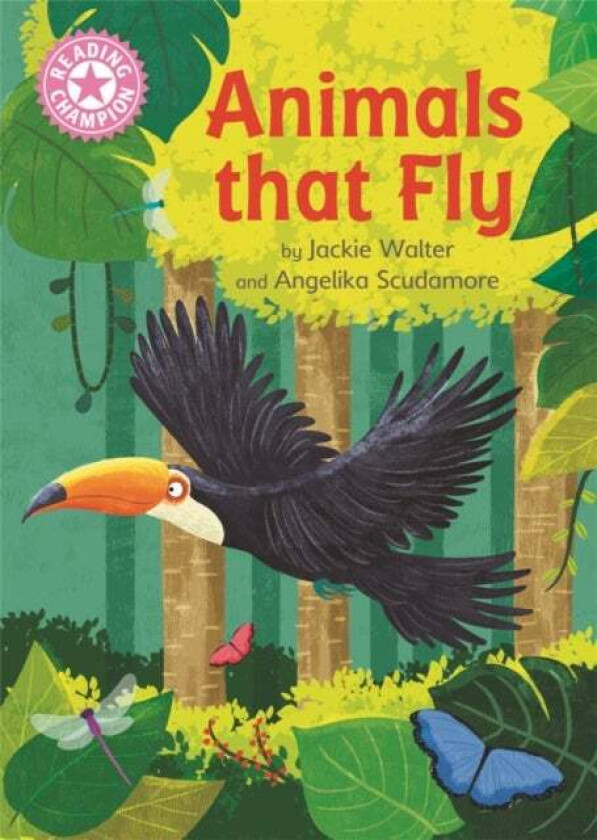 Reading Champion: Animals That Fly av Jackie Walter