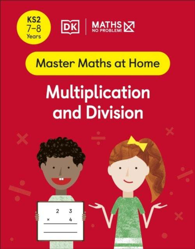 Maths ¿ No Problem! Multiplication and Division, Ages 7-8 (Key Stage 2) av Maths ¿ No Problem!