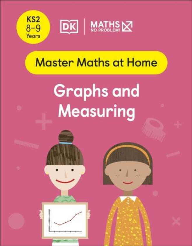 Maths ¿ No Problem! Graphs and Measuring, Ages 8-9 (Key Stage 2) av Maths ¿ No Problem!