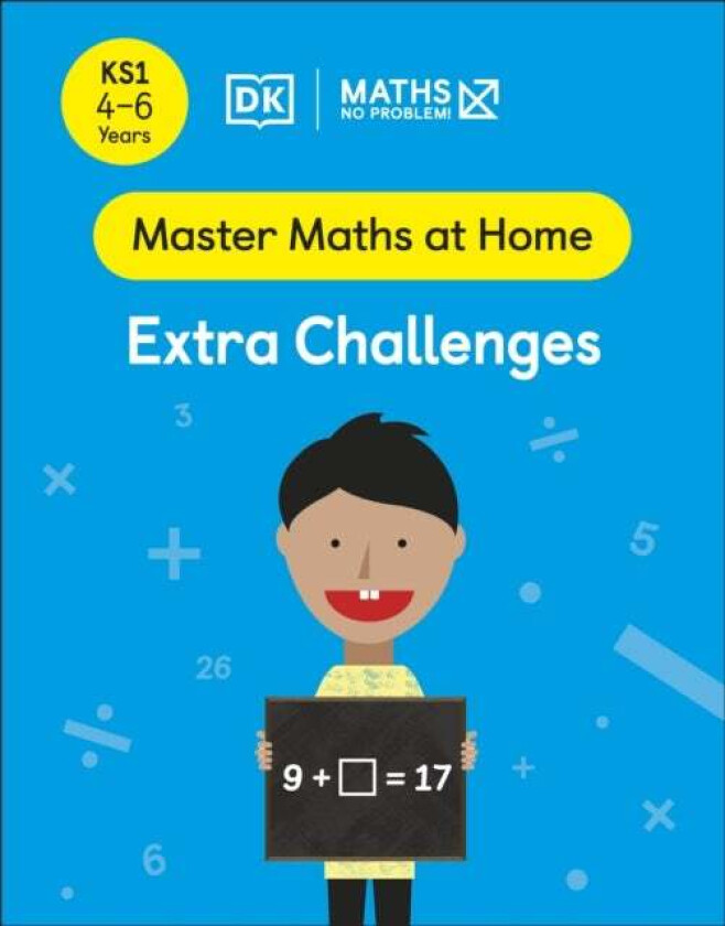 Maths ¿ No Problem! Extra Challenges, Ages 4-6 (Key Stage 1) av Maths ¿ No Problem!