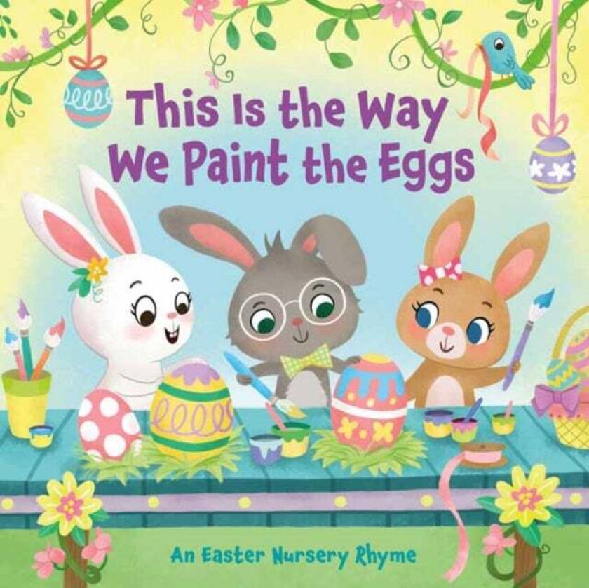 This Is the Way We Paint the Eggs av Arlo Finsy, Yuyi Chen