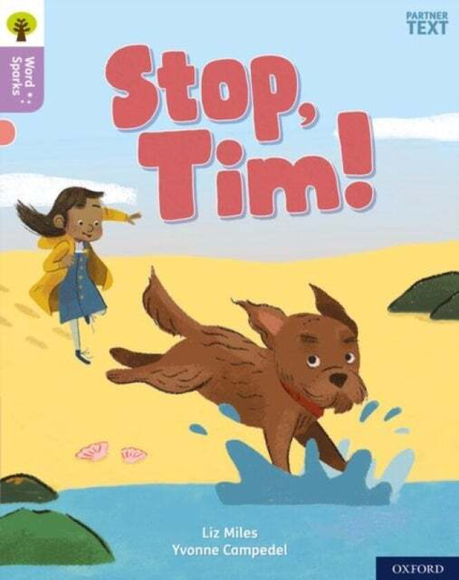 Oxford Reading Tree Word Sparks: Level 1+: Stop, Tim! av Liz Miles