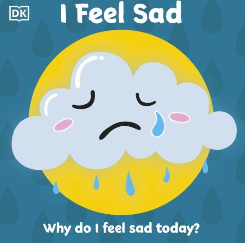 First Emotions: I Feel Sad av DK