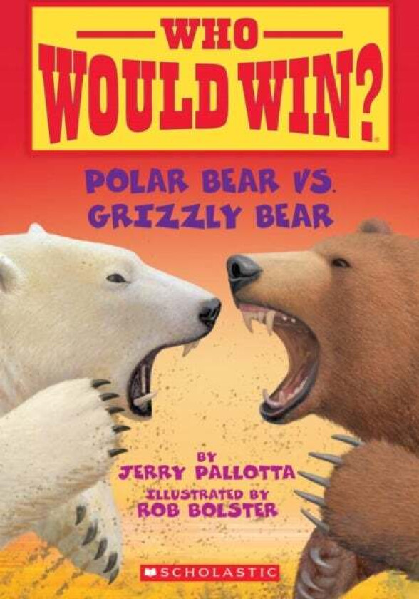 Polar Bear vs. Grizzly Bear (Who Would Win?) av Jerry Pallotta