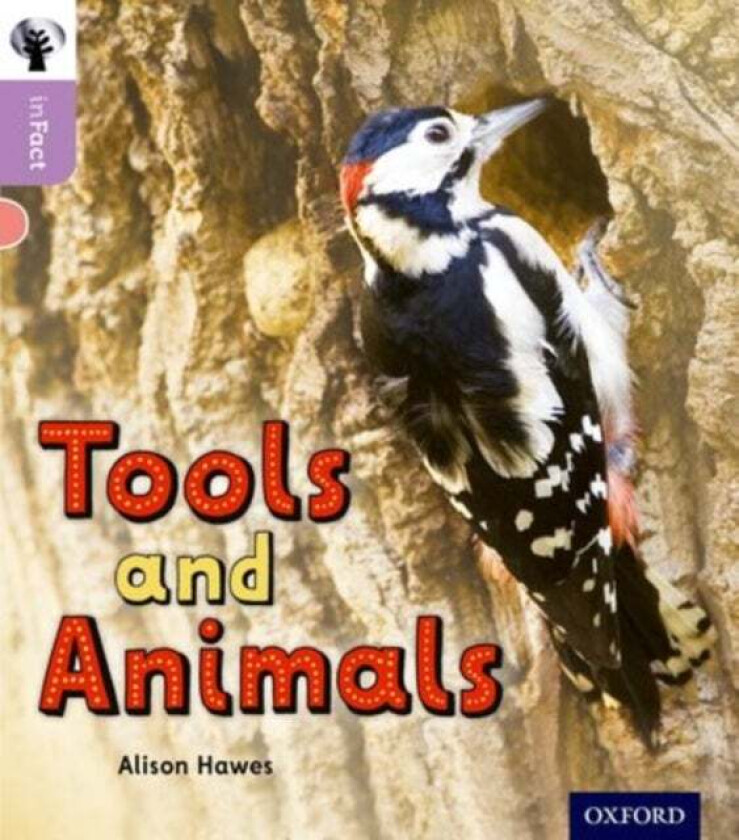 Oxford Reading Tree inFact: Oxford Level 1+: Tools and Animals av Alison Hawes