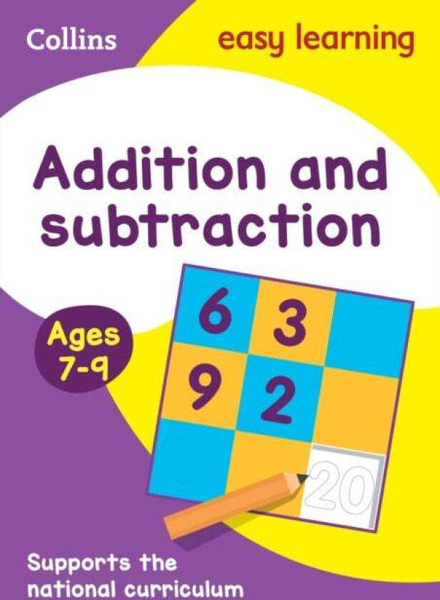 Addition and Subtraction Ages 7-9 av Collins Easy Learning