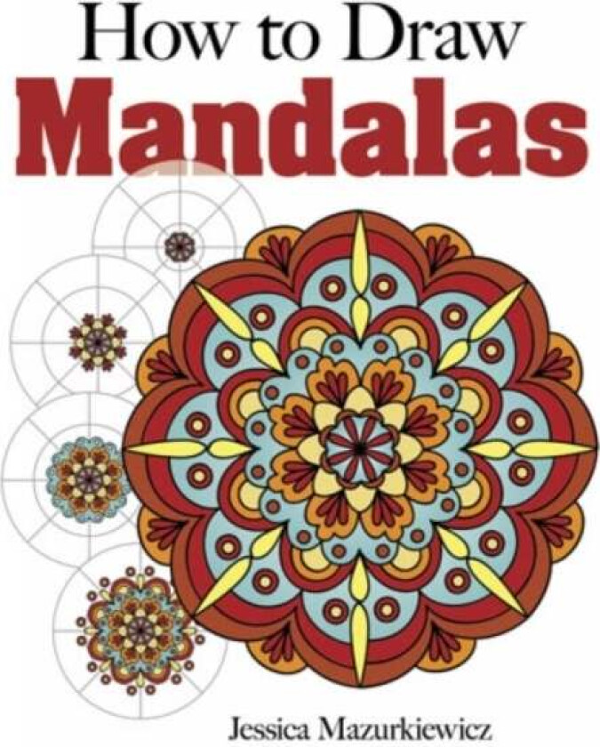 How to Draw Mandalas av Jessica Mazurkiewicz