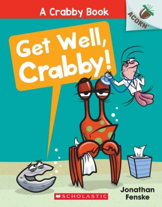 Get Well, Crabby!: An Acorn Book (A Crabby Book #4) av Jonathan Fenske