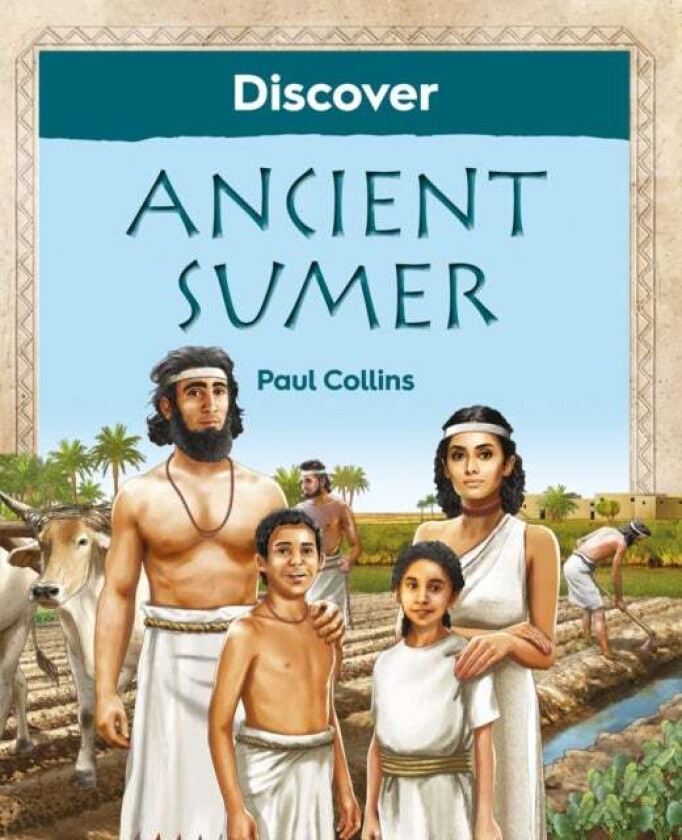 Discover Ancient Sumer av Paul Collins