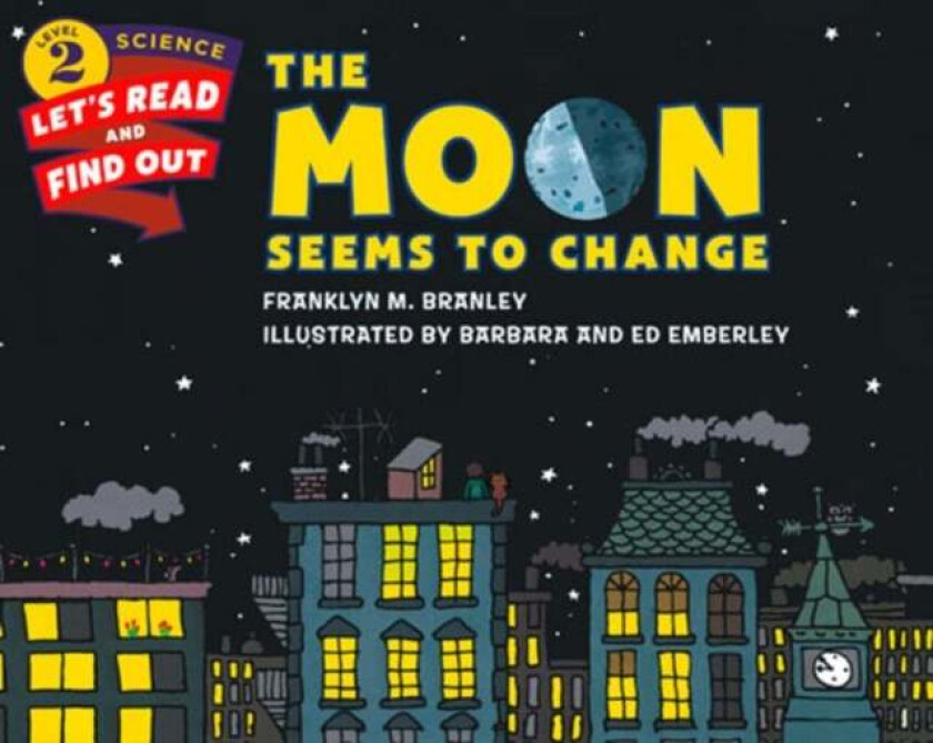 The Moon Seems to Change av Dr. Franklyn M. Branley