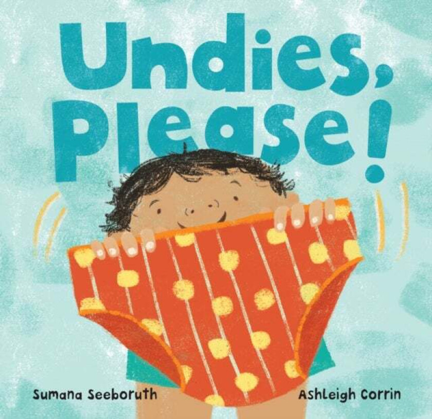 Undies, Please! av Sumana Seeboruth