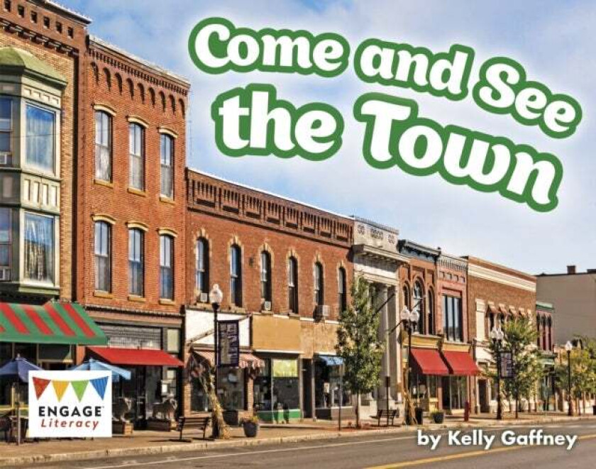 Come and See the Town av Kelly Gaffney