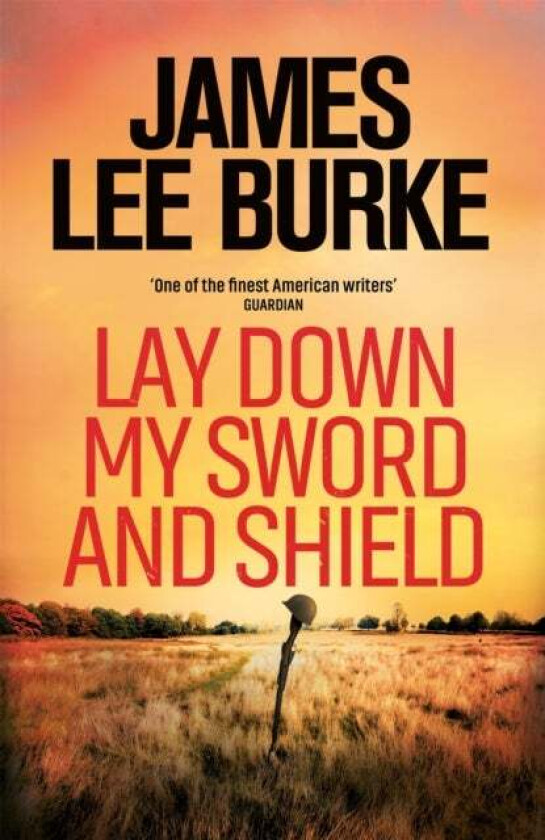 Lay Down My Sword and Shield av James Lee (Author) Burke