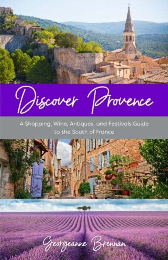Discover Provence av Georgeanne Brennan
