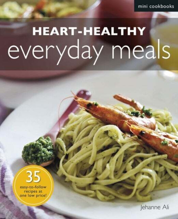 Heart-healthy Everyday Meals av Jehanne Ali