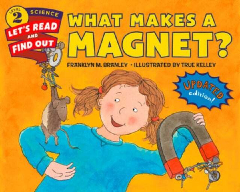 What Makes a Magnet? av Dr. Franklyn M. Branley