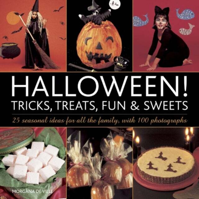 Halloween! Tricks, Treats, Fun & Sweets av Morgana De Ville