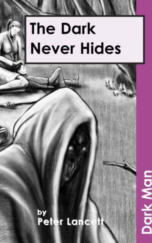 The Dark Never Hides av Lancett Peter