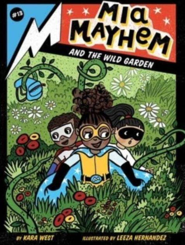 Mia Mayhem and the Wild Garden av Kara West