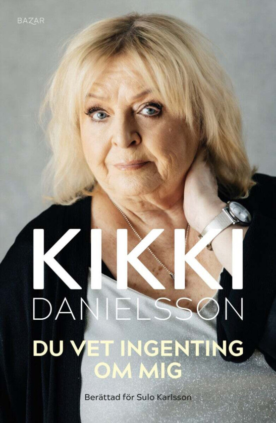 Du vet ingenting om mig av Kikki Danielsson