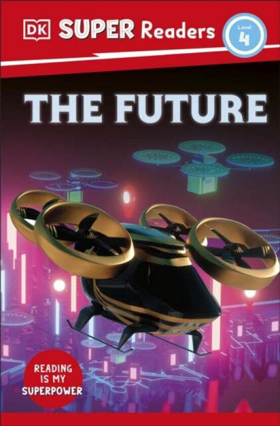 DK Super Readers Level 4 The Future av DK