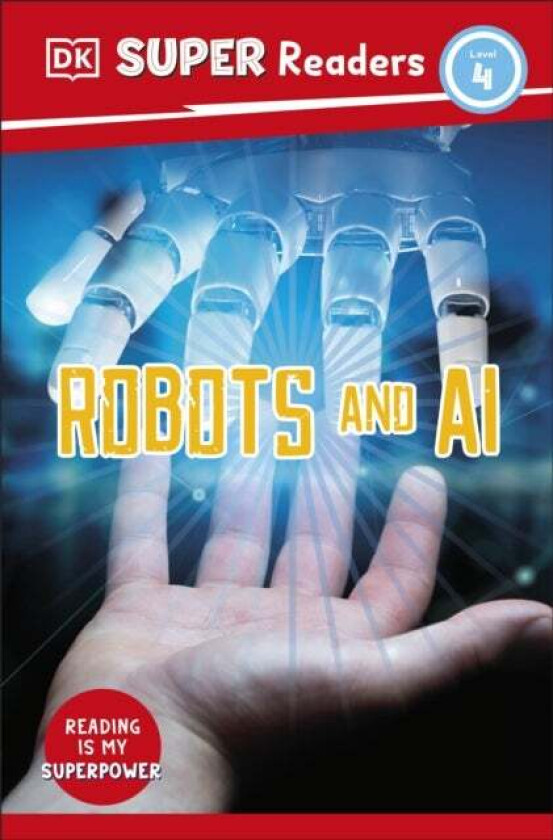 DK Super Readers Level 4 Robots and AI av DK
