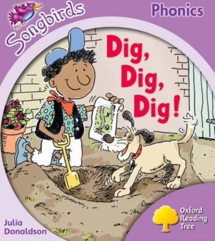 Oxford Reading Tree Songbirds Phonics: Level 1+: Dig, Dig, Dig! av Julia Donaldson