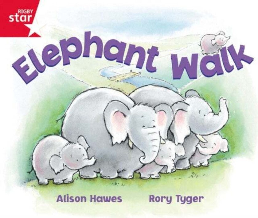 Rigby Star Guided Reception: Red Level: Elephant Walk Pupil Book (single) av Alison Hawes