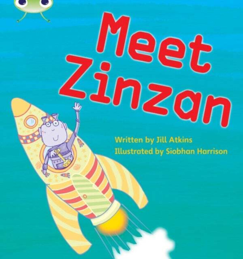 Bug Club Phonics Fiction Reception Phase 3 Set 09 Meet Zinzan av Jill Atkins