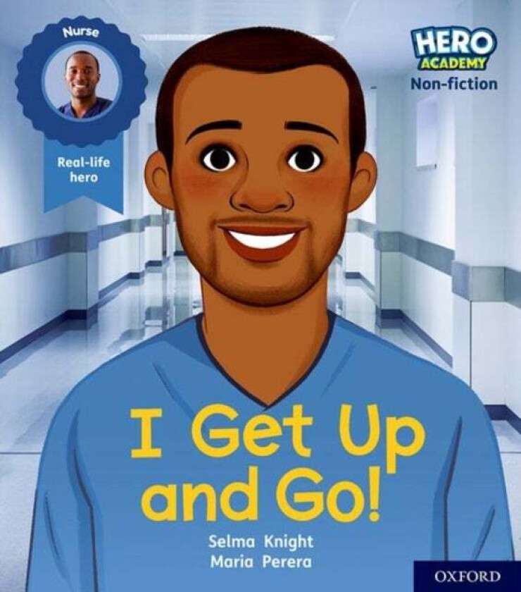 Hero Academy Non-fiction: Oxford Level 1+, Pink Book Band: I Get Up and Go! av Selma Knight