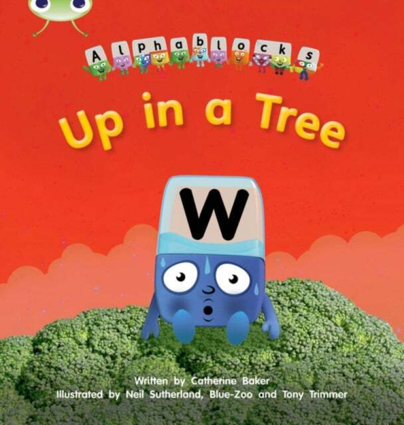 Bug Club Phonics Alphablocks Year 1 Phase 5 Set 13 Up in a Tree av Catherine Baker