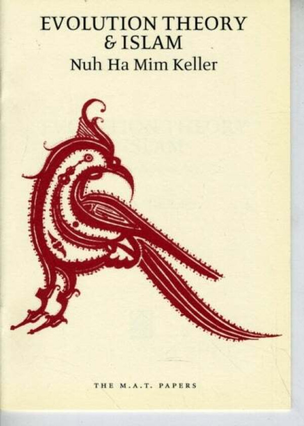 Evolution Theory and Islam av Nuh Ha Mim Keller