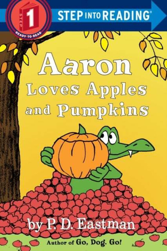 Aaron Loves Apples and Pumpkins av P.D. Eastman