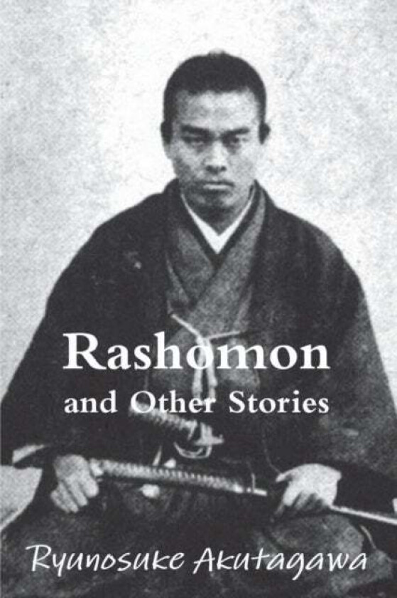 Rashomon and Other Stories av Ryunosuke Akutagawa
