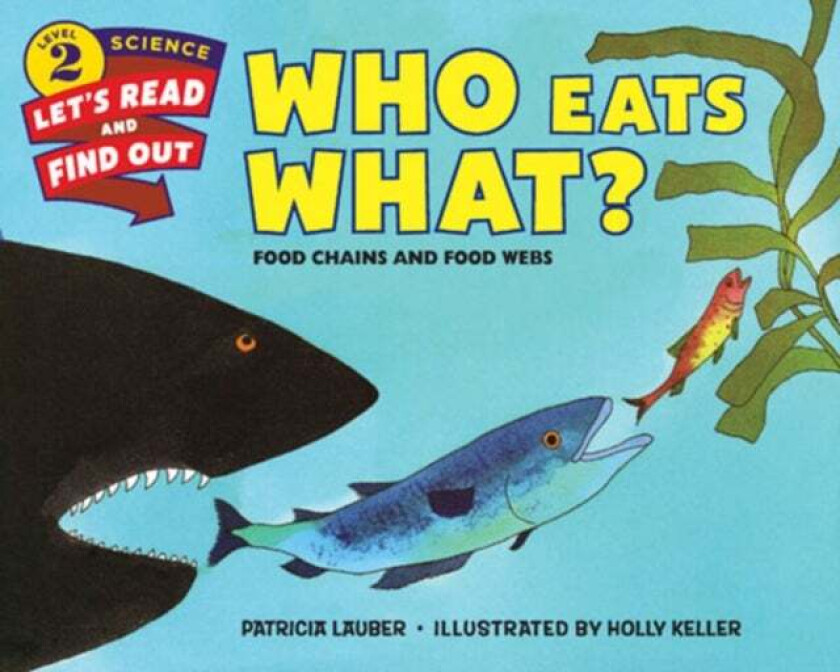Who Eats What? av Patricia Lauber