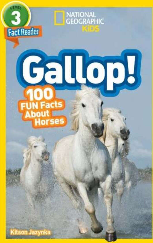 National Geographic Kids Readers: Gallop! 100 Fun Facts About Horses av National Geographic KIds, Kitson Jazynka