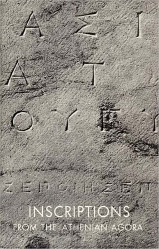 Inscriptions from the Athenian Agora av Benjamin D. Meritt