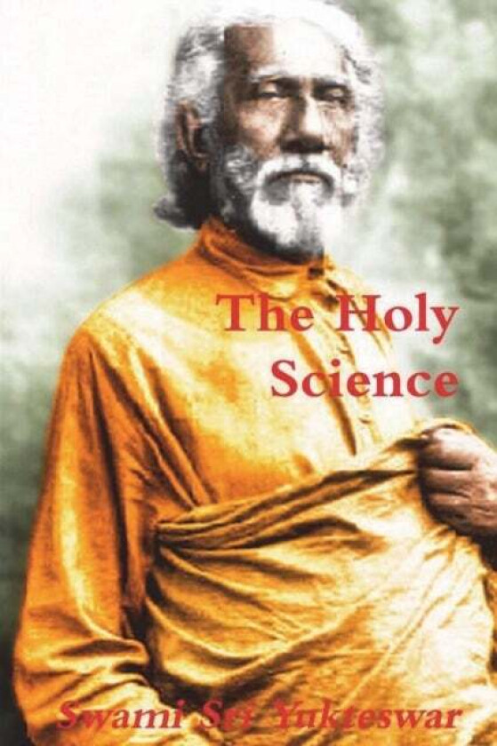 The Holy Science av Swami Sri Yukteswar