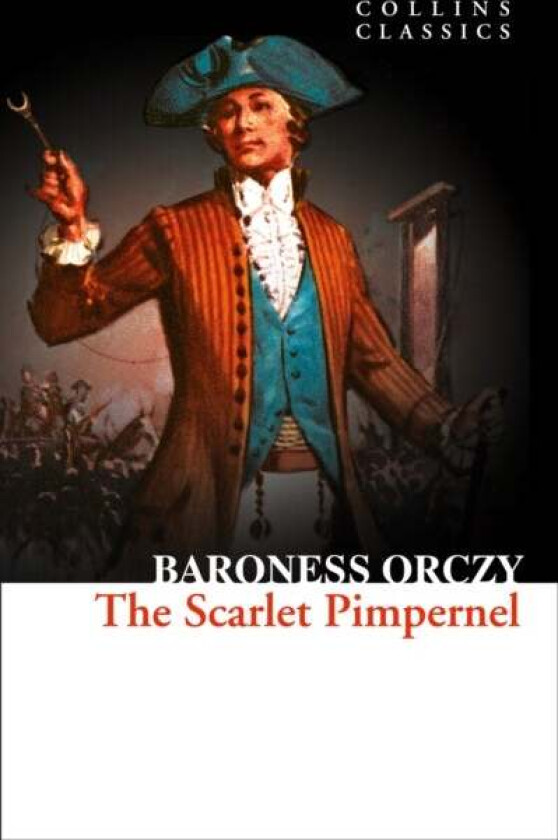 The Scarlet Pimpernel av Baroness Orczy