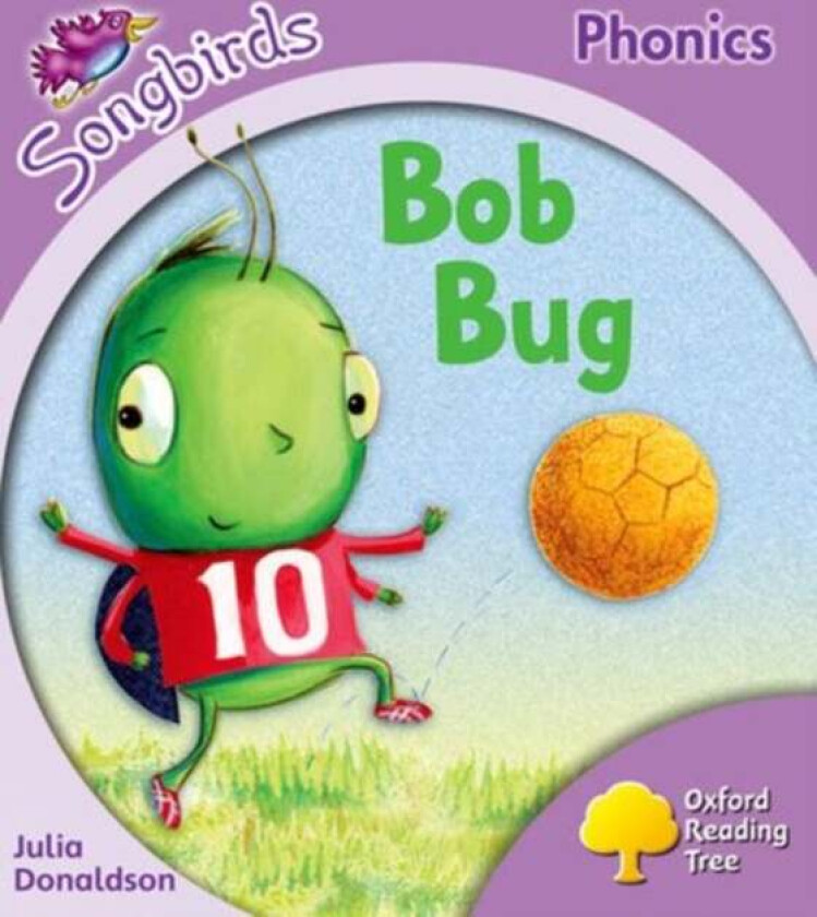 Oxford Reading Tree Songbirds Phonics: Level 1+: Bob Bug av Julia Donaldson