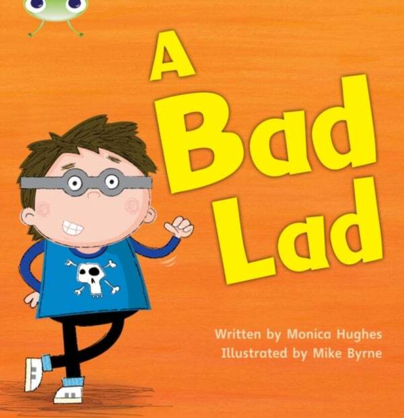 Bug Club Phonics Fiction Reception Phase 2 Set 05 A Bad Lad av Monica Hughes