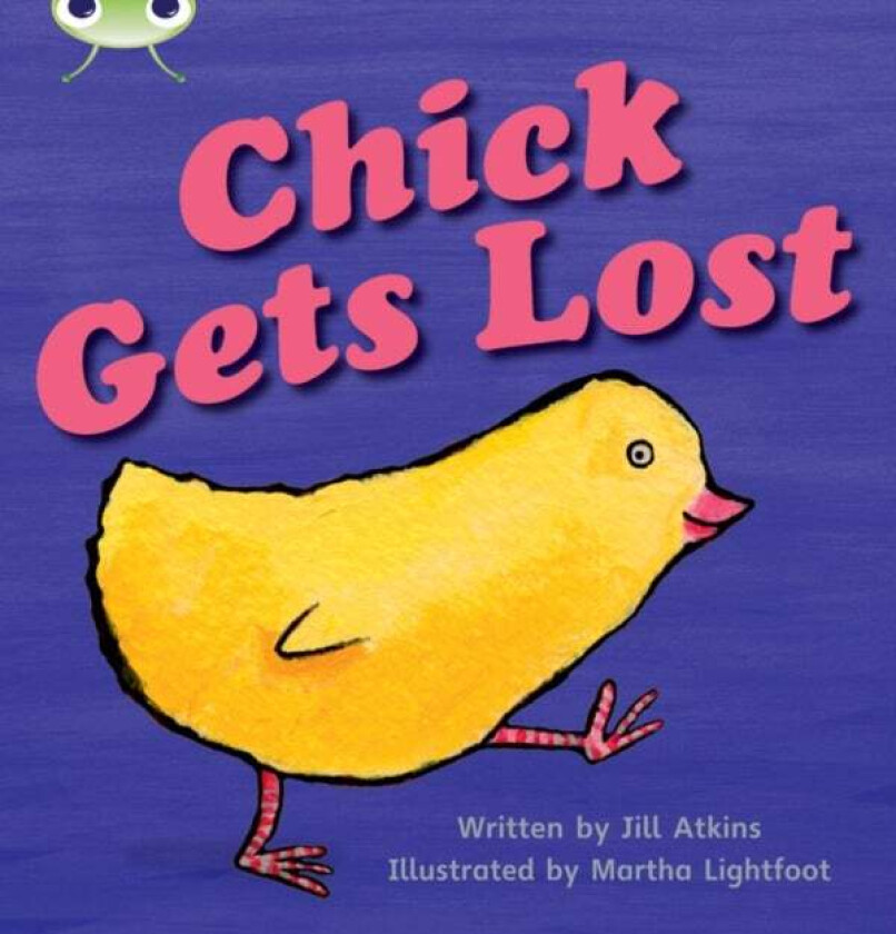 Bug Club Phonics Fiction Reception Phase 3 Set 08 Chick Gets Lost av Jill Atkins