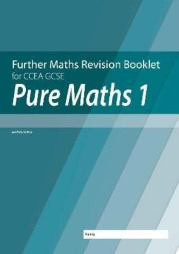 Further Mathematics Revision Booklet for CCEA GCSE: Pure Maths 1 av Neill Hamilton