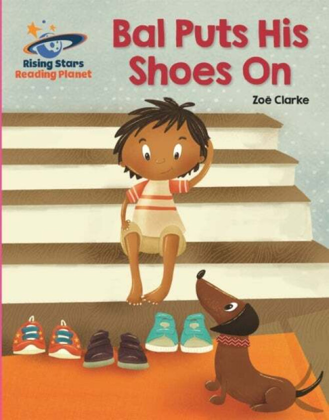 Reading Planet - Bal Puts His Shoes On - Pink B: Galaxy av Zoe Clarke