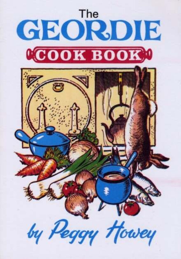 The Geordie Cook Book av Peggy Howey