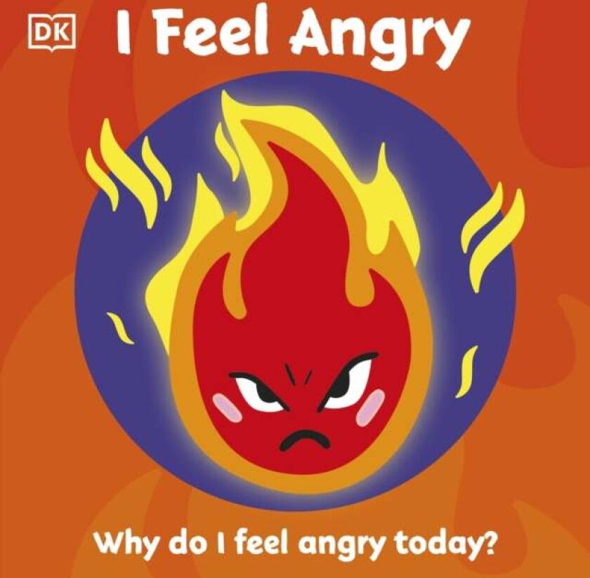 First Emotions: I Feel Angry av DK