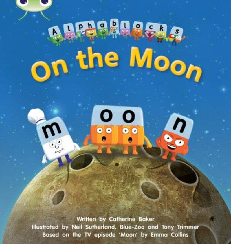 Bug Club Phonics Alphablocks Reception Phase 3 Set 09 On the Moon av Catherine Baker