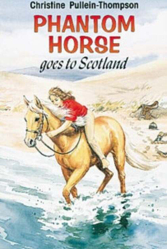 Phantom Horse Goes to Scotland av Christine Pullein-Thompson